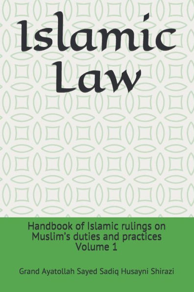 Islamic Law: Handbook of Islamic Rulings on Muslim's Duties and Practices