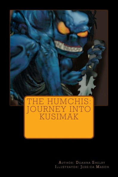 The Humchis: Journey Into the Land of Kusimak