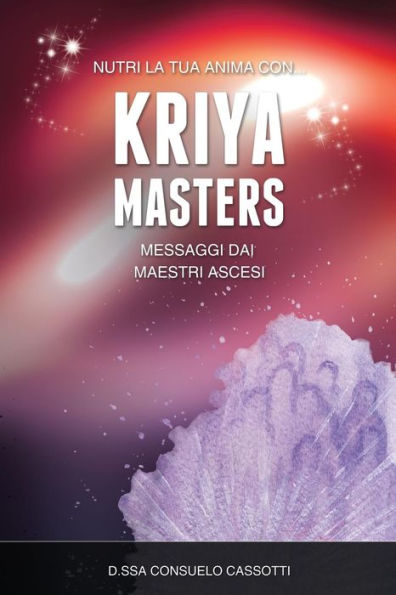 Kriya Masters: Messaggi dai Maestri Ascesi