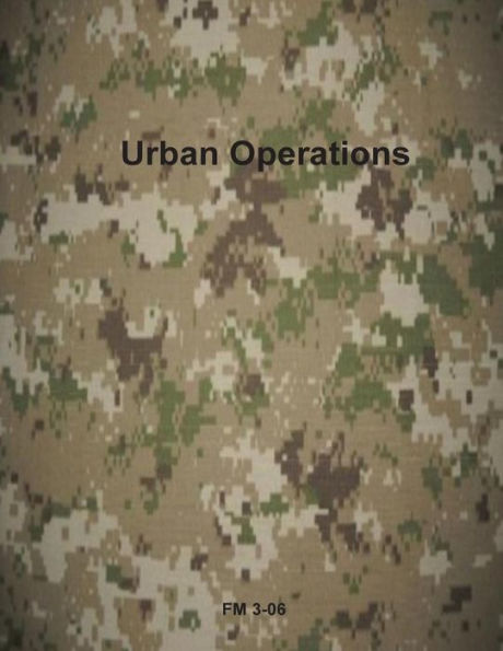 Urban Operations: FM 3-06