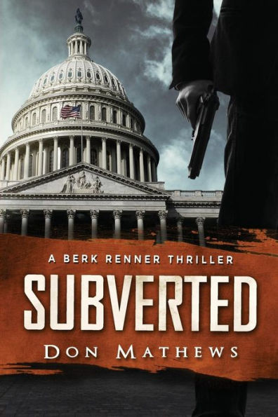 Subverted: A Berk Renner Thriller