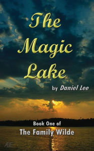 Title: The Magic Lake, Author: Daniel Lee