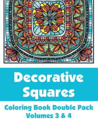 Title: Decorative Squares Coloring Book Double Pack (Volumes 3 & 4), Author: H R Wallace Publishing