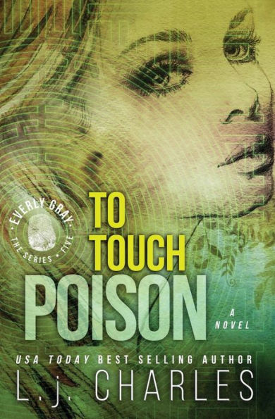 To Touch Poison: An Everly Gray Adventure