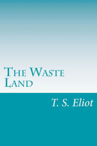 Title: The Waste Land, Author: T. S. Eliot