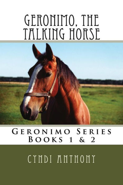 Geronimo, the Talking Horse: Books 1 & 2