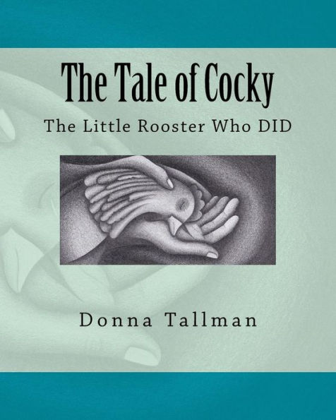 The Tale of Cocky: The Little Rooster Who DID