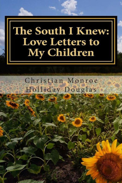 The South I Knew : Love Letters to My Children