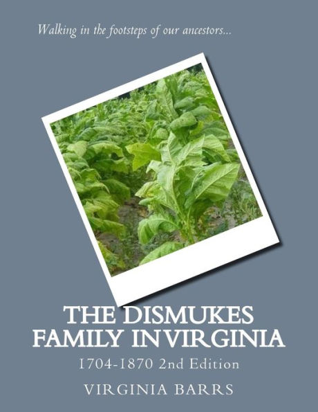The Dismukes Family in Virginia: 1704-1870