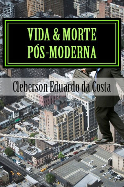 Vida & Morte Pos-moderna: Poesias