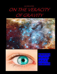 Title: an open letter on The Veracity of Gravity, Author: Peet P.S.J Schutte