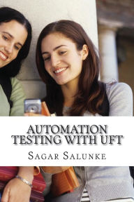 Title: Automation Testing with UFT: A Beginner's Guide, Author: Sagar Salunke