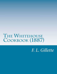 Title: The Whitehouse Cookbook (1887), Author: Hugo Ziemann