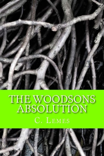 The Woodsons Absolution: Volume 3 of the Woodsons Trilogy