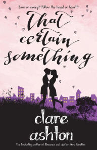 Title: That Certain Something, Author: Clare Ashton