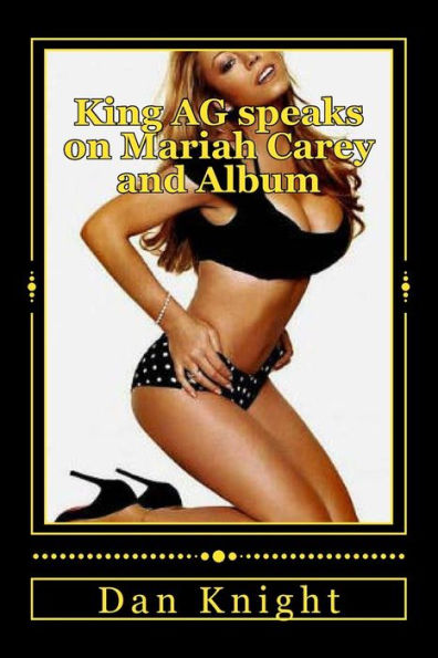 King AG speaks on Mariah Carey and Album: The Beautiful Diva still will thrill us Today