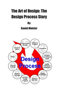 Title: The Art of Design: The Design Process Story, Author: Daniel Molster