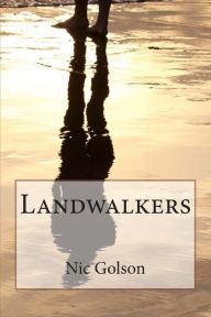 Title: Landwalkers: John, Son of None, Author: Nic Golson