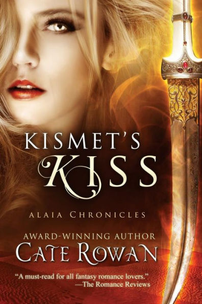 Kismet's Kiss: A Fantasy Romance (Alaia Chronicles)