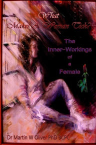 Title: What Makes A Woman Tick? The Inner Workings of a Female (FRENCH VERSION), Author: Diane L Oliver