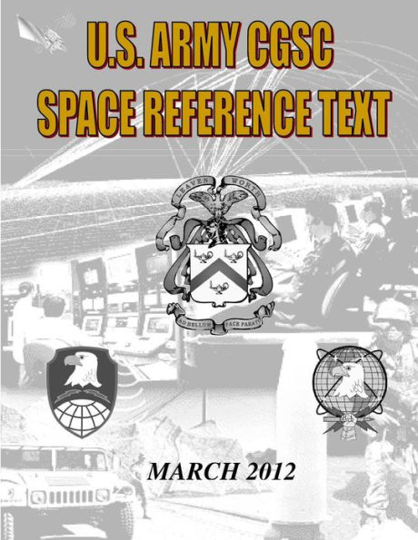 US Military Space Reference Textbook: Command and General Staff College Satellite Communications