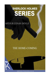 Title: The Home-Coming, Author: Arthur Conan Doyle
