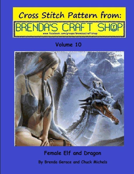 Female Elf and Dragon Cross Stitch Pattern: from Brenda's Craft Shop - Volume 10