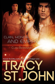 Title: Clan, Honor, and Empire, Author: Tracy St. John