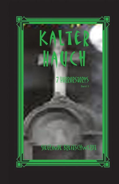 Kalter Hauch: 7 Horrorstories