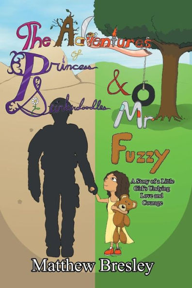 Adventures of Princess Stinkerdoodles and Mr. Fuzzy: Adventures of Princess Stinkerdoodles and Mr. Fuzzy
