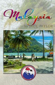 Title: Malaysia: Jack's trip to Malaysia, Author: Branko Banjo Cejovic
