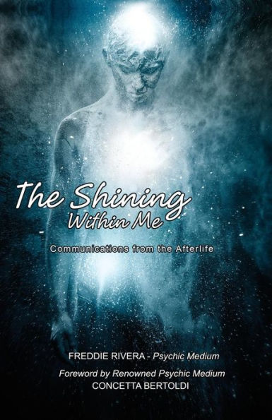 The Shining Within Me: Communications from the Afterlife