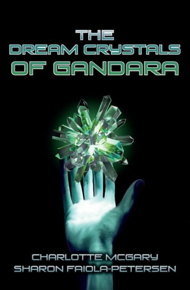 The Dream Crystals of Gandara