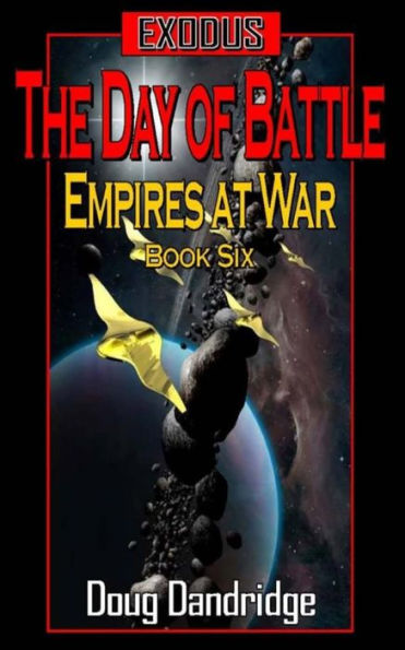 Exodus: Empires at War: Book 6: The Day of Battle