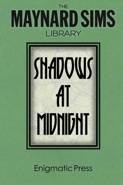 Shadows At Midnight.: The Maynard Sims Library. Vol. 1