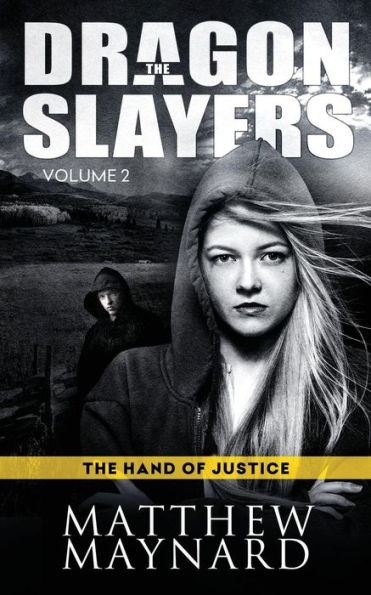 The Dragonslayers, Volume 2: Hand of Justice