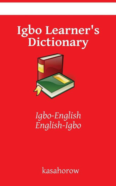Igbo Learner's Dictionary: Igbo-English, English-Igbo
