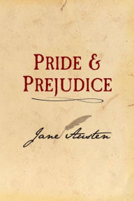 Title: Pride and Prejudice: Original and Unabridged, Author: Jane Austen