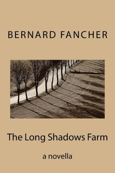 The Long Shadows Farm: a novella