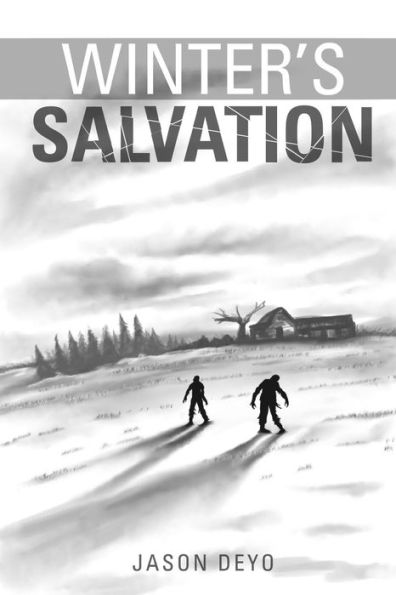 Winter's Salvation: A Zombie Apocalypse Novel