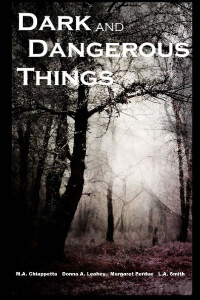 Dark and Dangerous Things