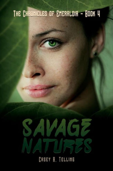 Savage Natures: The Chronicles of Emeraldia - Book 4