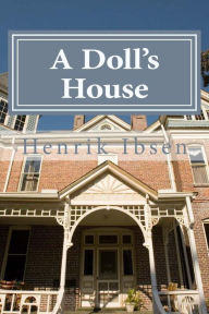 Title: A Doll's House, Author: Henrik Ibsen