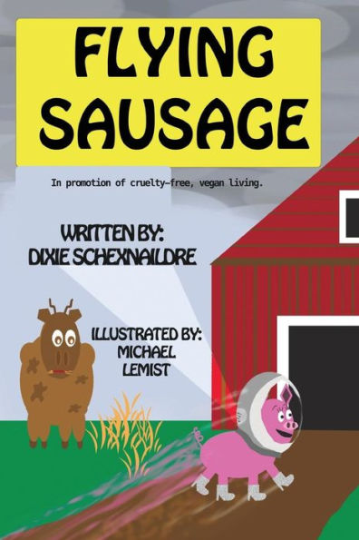 Flying Sausage: In promotion of cruelty-free, vegan living