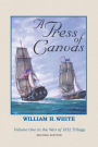 A Press of Canvas: War of 1812 Trilogy Volume 1