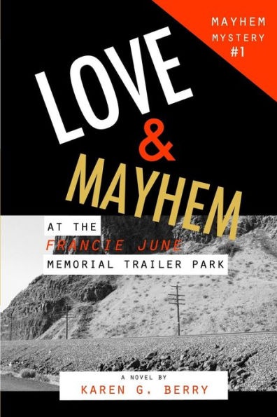 Love and Mayhem at the Francie June Memorial Trailer Park