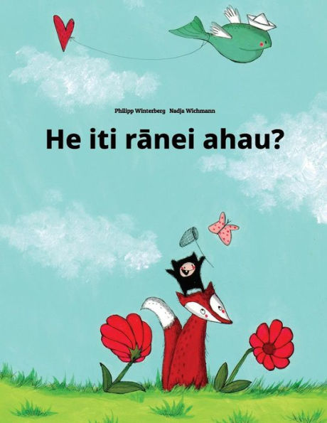 He iti ranei ahau?: Children's Picture Book (Maori Edition)