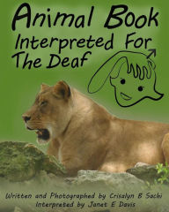 Title: Animal Book Interpreted For The Deaf, Author: Crisalyn B Sachi