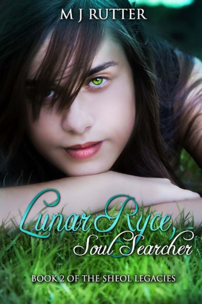 Lunar Ryce, Soul Searcher: Book Two of The Sheol Legacies