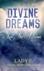 Divine Dreams: Live the Dream